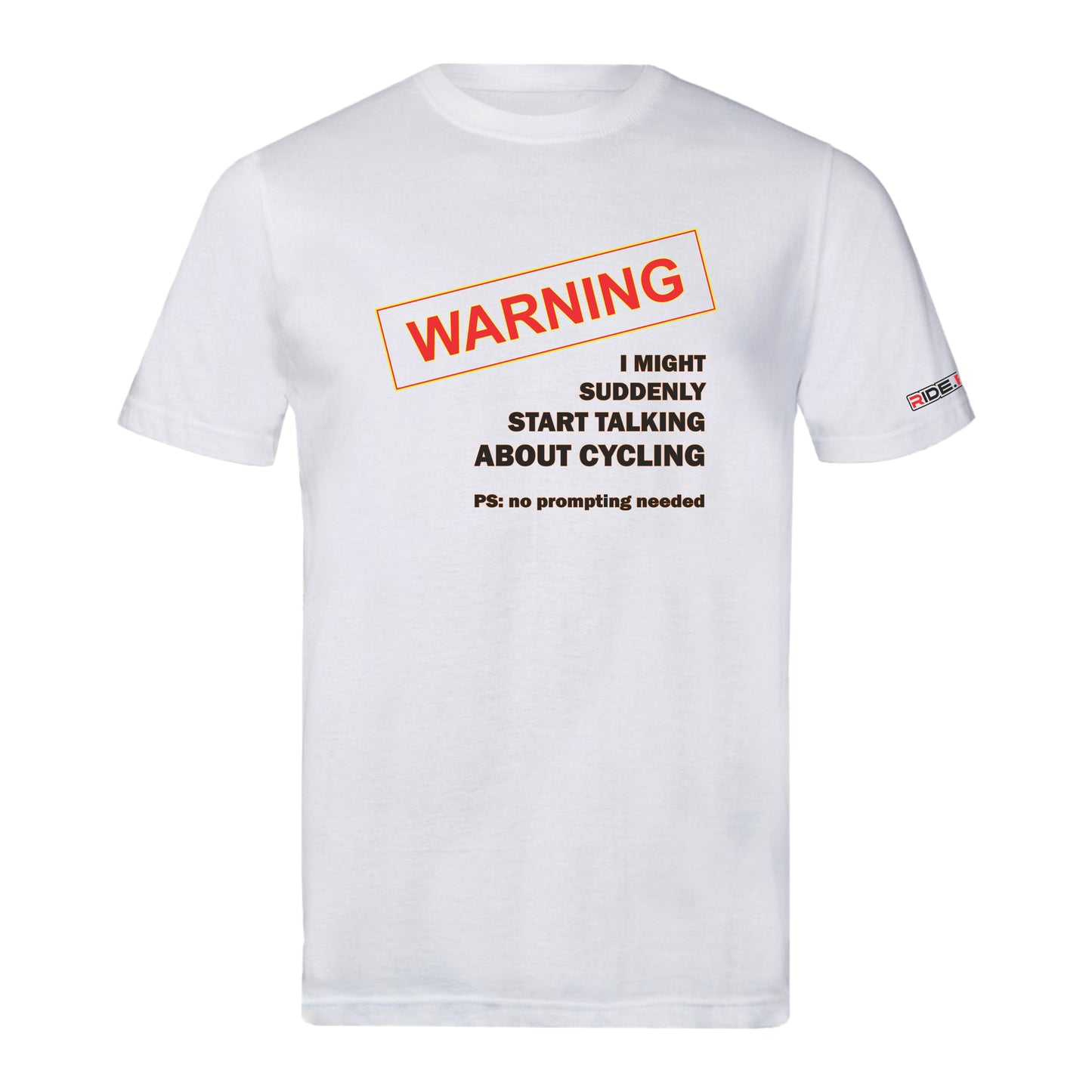 Warning. I Might Start Talking About Cycling - Sports T - White